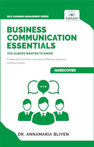 Business Communication Essentials You Always Wanted To Know (Self-Learning Management Series) von Vibrant Publishers