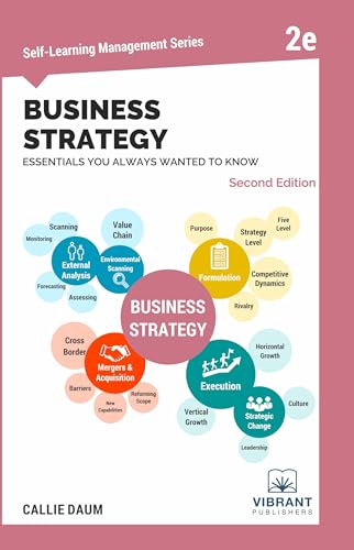 Business Strategy Essentials You Always Wanted To Know (Second Edition) (Self-Learning Management Series) von Vibrant Publishers