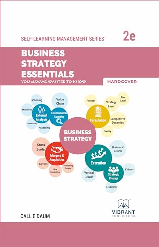 Business Strategy Essentials You Always Wanted To Know (Second Edition) (Self-Learning Management Series) von Vibrant Publishers