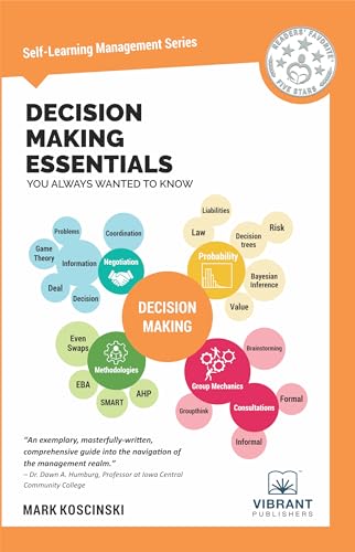 Decision Making Essentials You Always Wanted to Know (Self-Learning Management Series)