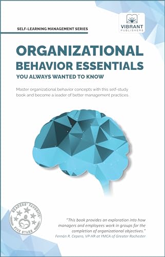 Organizational Behavior Essentials You Always Wanted To Know (Self-Learning Management Series) von Vibrant Publishers
