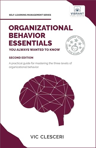 Organizational Behavior Essentials You Always Wanted To Know (Self-Learning Management Series) von Vibrant Publishers
