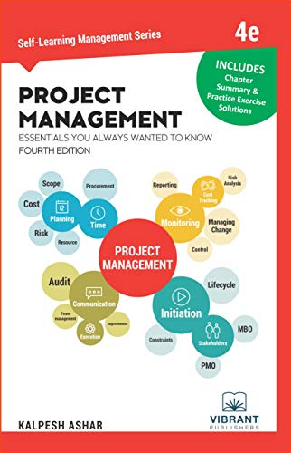 Project Management Essentials You Always Wanted To Know: 4th Edition (Self-learning Management, Band 12)