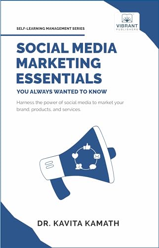 Social Media Marketing Essentials You Always Wanted To Know (Self-Learning Management Series) von Vibrant Publishers