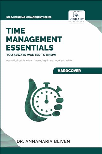 Time Management Essentials You Always Wanted To Know (Self-Learning Management Series) von Vibrant Publishers