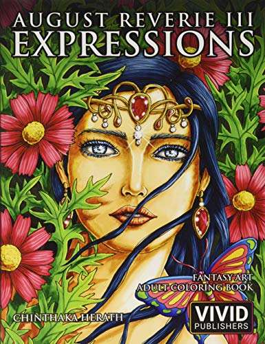 August Reverie 3: Expressions - Fantasy Art Adult Coloring Book von Independently Published