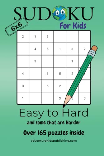 Sudoku For Kids 6x6 Easy to Hard and some that are Harder von Adventure Kids Publishing
