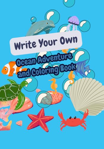 Write Your Own Ocean Adventure: And Coloring Book von Independently published