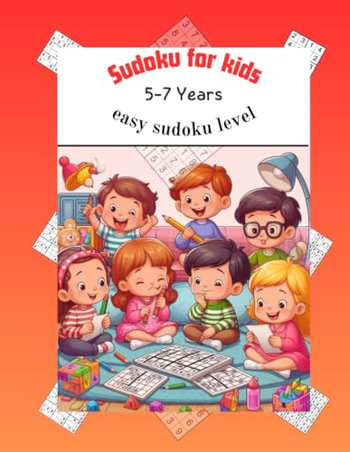 Sudoku For Kids: 5-7 Years: Easy Sudoku Level