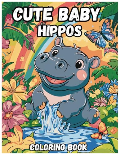 Cute baby hippos Coloring Book For Kids: Adorable Hippo Adventure Awaits