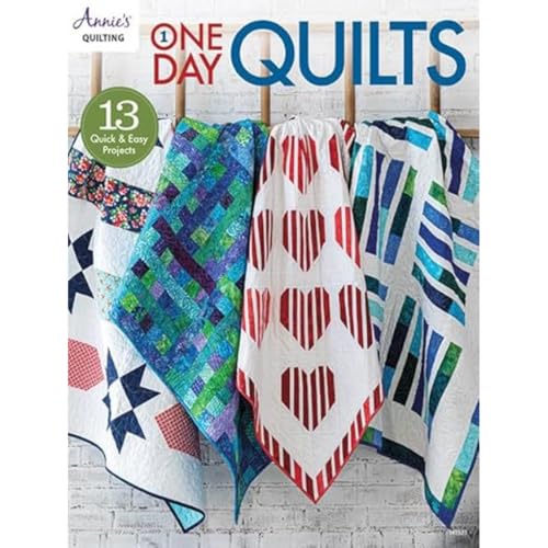 One Day Quilts von Annie's Publishing, LLC