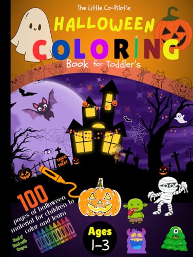 The Little Co-Pilot's Halloween Coloring Book for Toddler's: 100 Fun-Themed Spooky Things to Color for Toddler's, Ages 1-3 von Independently published