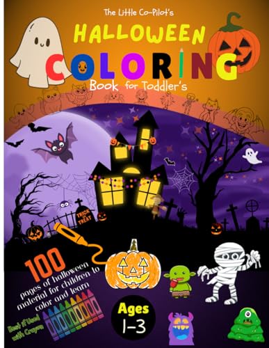 The Little Co-Pilot's Halloween Coloring Book for Toddler's: 100 Fun-Themed Spooky Things to Color for Toddler's, Ages 1-3 von Independently published
