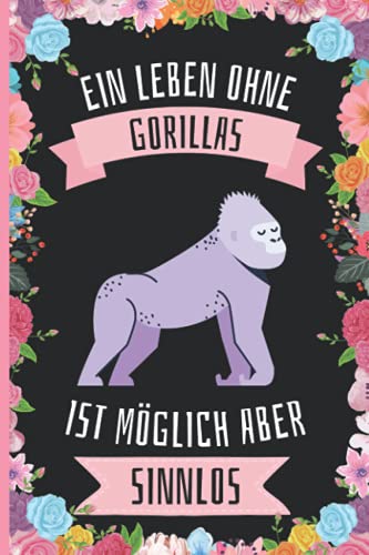 Ein Leben Ohne Gorillas Ist Möglich Aber Sinnlos: Gorillas Tagebuch für Notizen , Gorillas Tagebuch , 110 Seiten , 6 x 9 Zoll , Notizbuchgeschenk für Gorillas liebhaber Ein Leben Ohne Gorillas Ist Möglich Aber Sinnlos: Gorillas Tagebuch für Notizen , Gorillas Tagebuch , 110 Seiten , 6 x 9 Zoll , Notizbuchgeschenk für Gorillas liebhaber von Independently published