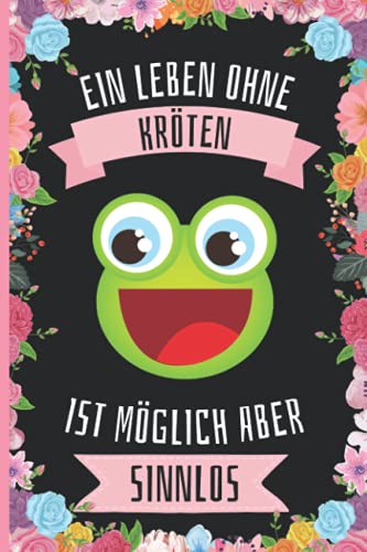 Ein Leben Ohne Kröten Ist Möglich Aber Sinnlos: Kröten Geschenke lustig Kröten liebhaber Notizbuch Humor , 110 Seiten , 6 x 9 Zoll , Notizbuchgeschenk für Kröten liebhaber Ein Leben Ohne Kröten Ist Möglich Aber Sinnlos: Kröten Geschenke lustig Kröten liebhaber Notizbuch Humor , 110 Seiten , 6 x 9 Zoll , Notizbuchgeschenk für Kröten liebhaber