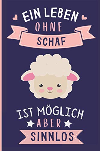Ein Leben Ohne Schaf Ist Möglich Aber Sinnlos: Schaf Tagebuch für Notizen | Schaf Tagebuch | 110 Seiten | 6 x 9 Zoll | Notizbuchgeschenk für Schaf liebhaber Ein Leben Ohne Schaf Ist Möglich Aber Sinnlos: Schaf Tagebuch für Notizen | Schaf Tagebuch | 110 Seiten | 6 x 9 Zoll | Notizbuchgeschenk für Schaf liebhaber von Independently published