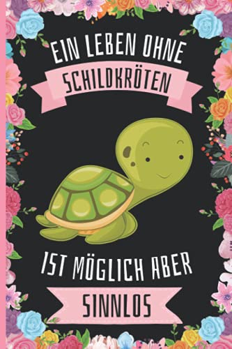 Ein Leben Ohne Schildkröten Ist Möglich Aber Sinnlos: Lustiges Schildkröten-Notizbuch - Schildkröten Tagebuch - 110 Seiten - 6 x 9 Zoll - Journal für Schildkröten liebhaber Ein Leben Ohne Schildkröten Ist Möglich Aber Sinnlos: Lustiges Schildkröten-Notizbuch - Schildkröten Tagebuch - 110 Seiten - 6 x 9 Zoll - Journal für Schildkröten liebhaber von Independently published