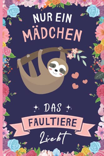 Nur Ein Mädchen Das Faultiere Liebt: Lustiges Faultiere-Notizbuch | Faultiere Tagebuch | 110 Seiten | 6 x 9 Zoll | Journal für Faultiere liebhaber Nur Ein Mädchen Das Faultiere Liebt: Lustiges Faultiere-Notizbuch | Faultiere Tagebuch | 110 Seiten | 6 x 9 Zoll | Journal für Faultiere liebhaber