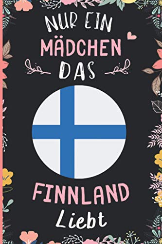 Nur Ein Mädchen Das Finnland Liebt: Notizbuch für Finnland Liebhaber | Finnland Tagebuch | 110 Seiten | 6 x 9 Zoll | Notizbuchgeschenk für Finnland liebhaber von Independently published