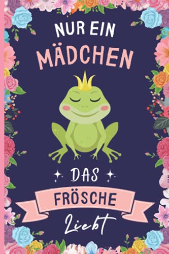 Nur Ein Mädchen Das Frösche Liebt: Frösche Geschenke lustig Frösche liebhaber Notizbuch | 110 Seiten | 6 x 9 Zoll | Notizbuchgeschenk für Frösche liebhaber Nur Ein Mädchen Das Frösche Liebt: Frösche Geschenke lustig Frösche liebhaber Notizbuch | 110 Seiten | 6 x 9 Zoll | Notizbuchgeschenk für Frösche liebhaber
