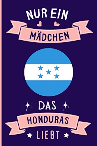 Nur Ein Mädchen Das Honduras Liebt: Notizbuch für Honduras Liebhaber | Honduras Tagebuch | 110 Seiten | 6 x 9 Zoll | Notizbuchgeschenk für Honduras liebhaber Nur Ein Mädchen Das Honduras Liebt: Notizbuch für Honduras Liebhaber | Honduras Tagebuch | 110 Seiten | 6 x 9 Zoll | Notizbuchgeschenk für Honduras liebhaber von Independently published