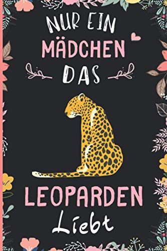 Nur Ein Mädchen Das Leoparden Liebt: Notizbuch für Leoparden Liebhaber | Leoparden Tagebuch | 110 Seiten | 6 x 9 Zoll | Notizbuchgeschenk für Leoparden liebhaber von Independently published