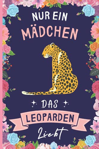 Nur Ein Mädchen Das Leoparden Liebt: Notizbuch für Leoparden Liebhaber | Leoparden Tagebuch | 110 Seiten | 6 x 9 Zoll | Notizbuchgeschenk für Leoparden liebhaber von Independently published