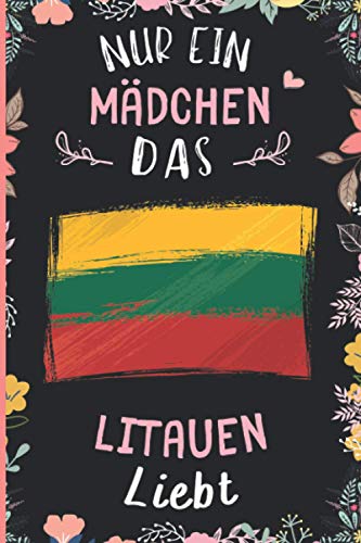 Nur Ein Mädchen Das Litauen Liebt: Notizbuch für Litauen Liebhaber | Litauen Tagebuch | 110 Seiten | 6 x 9 Zoll | Notizbuchgeschenk für Litauen liebhaber Nur Ein Mädchen Das Litauen Liebt: Notizbuch für Litauen Liebhaber | Litauen Tagebuch | 110 Seiten | 6 x 9 Zoll | Notizbuchgeschenk für Litauen liebhaber