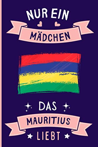Nur Ein Mädchen Das Mauritius Liebt: Notizbuch für Mauritius Liebhaber | Mauritius Tagebuch | 110 Seiten | 6 x 9 Zoll | Notizbuchgeschenk für Mauritius liebhaber Nur Ein Mädchen Das Mauritius Liebt: Notizbuch für Mauritius Liebhaber | Mauritius Tagebuch | 110 Seiten | 6 x 9 Zoll | Notizbuchgeschenk für Mauritius liebhaber von Independently published