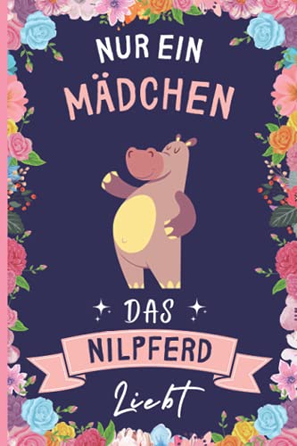 Nur Ein Mädchen Das Nilpferd Liebt: Nilpferd Geschenke lustig Nilpferd liebhaber Notizbuch | 110 Seiten | 6 x 9 Zoll | Notizbuchgeschenk für Nilpferd liebhaber Nur Ein Mädchen Das Nilpferd Liebt: Nilpferd Geschenke lustig Nilpferd liebhaber Notizbuch | 110 Seiten | 6 x 9 Zoll | Notizbuchgeschenk für Nilpferd liebhaber von Independently published