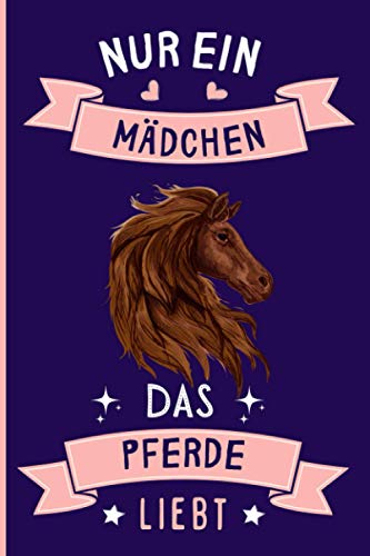 Nur Ein Mädchen Das Pferde Liebt: Notizbuch für Pferde Liebhaber | Pferde Tagebuch | 110 Seiten | 6 x 9 Zoll | Notizbuchgeschenk für Pferde liebhaber Nur Ein Mädchen Das Pferde Liebt: Notizbuch für Pferde Liebhaber | Pferde Tagebuch | 110 Seiten | 6 x 9 Zoll | Notizbuchgeschenk für Pferde liebhaber von Independently published