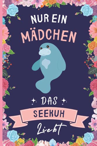 Nur Ein Mädchen Das Seekuh Liebt: Lustiges Seekuh-Notizbuch | Seekuh Tagebuch | 110 Seiten | 6 x 9 Zoll | Journal für Seekuh liebhaber Nur Ein Mädchen Das Seekuh Liebt: Lustiges Seekuh-Notizbuch | Seekuh Tagebuch | 110 Seiten | 6 x 9 Zoll | Journal für Seekuh liebhaber