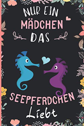 Nur Ein Mädchen Das Seepferdchen Liebt: Notizbuch für Seepferdchen Liebhaber | Seepferdchen Tagebuch | 110 Seiten | 6 x 9 Zoll | Notizbuchgeschenk für Seepferdchen liebhaber Nur Ein Mädchen Das Seepferdchen Liebt: Notizbuch für Seepferdchen Liebhaber | Seepferdchen Tagebuch | 110 Seiten | 6 x 9 Zoll | Notizbuchgeschenk für Seepferdchen liebhaber
