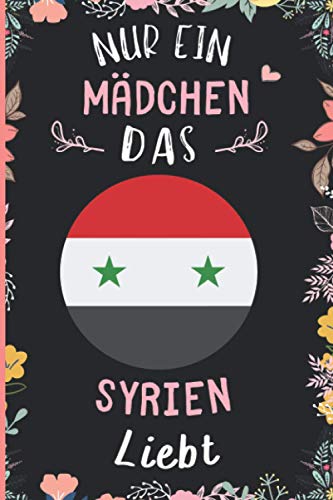 Nur Ein Mädchen Das Syrien Liebt: Notizbuch für Syrien Liebhaber | Syrien Tagebuch | 110 Seiten | 6 x 9 Zoll | Notizbuchgeschenk für Syrien liebhaber Nur Ein Mädchen Das Syrien Liebt: Notizbuch für Syrien Liebhaber | Syrien Tagebuch | 110 Seiten | 6 x 9 Zoll | Notizbuchgeschenk für Syrien liebhaber von Independently published