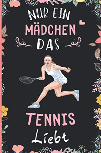 Nur Ein Mädchen Das Tennis Liebt: Notizbuch für Tennis Liebhaber | Tennis Tagebuch | 110 Seiten | 6 x 9 Zoll | Notizbuchgeschenk für Tennis liebhaber Nur Ein Mädchen Das Tennis Liebt: Notizbuch für Tennis Liebhaber | Tennis Tagebuch | 110 Seiten | 6 x 9 Zoll | Notizbuchgeschenk für Tennis liebhaber von Independently published