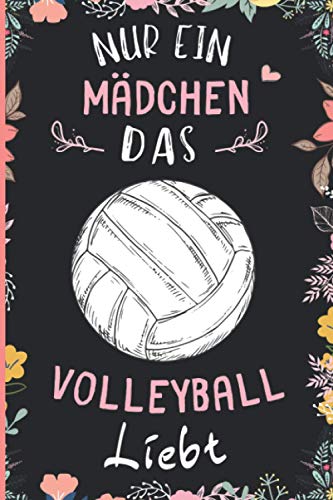 Nur Ein Mädchen Das Volleyball Liebt: Notizbuch für Volleyball Liebhaber | Volleyball Tagebuch | 110 Seiten | 6 x 9 Zoll | Notizbuchgeschenk für Volleyball liebhaber Nur Ein Mädchen Das Volleyball Liebt: Notizbuch für Volleyball Liebhaber | Volleyball Tagebuch | 110 Seiten | 6 x 9 Zoll | Notizbuchgeschenk für Volleyball liebhaber von Independently published