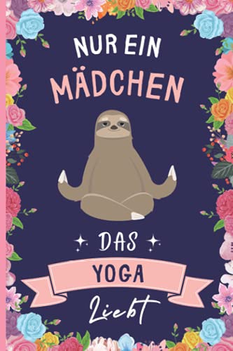 Nur Ein Mädchen Das Yoga Liebt: Yoga Geschenke lustig Yoga liebhaber Notizbuch | 110 Seiten | 6 x 9 Zoll | Notizbuchgeschenk für Yoga liebhaber Nur Ein Mädchen Das Yoga Liebt: Yoga Geschenke lustig Yoga liebhaber Notizbuch | 110 Seiten | 6 x 9 Zoll | Notizbuchgeschenk für Yoga liebhaber von Independently published