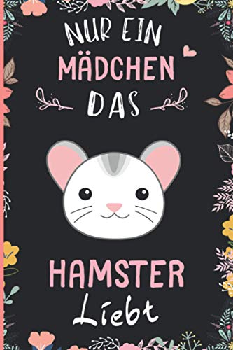 Nur ein Mädchen das Hamster liebt: Notizbuch für Hamster Liebhaber | Hamster Tagebuch | 110 Seiten | 6 x 9 Zoll | Notizbuchgeschenk für Hamster liebhaber Nur ein Mädchen das Hamster liebt: Notizbuch für Hamster Liebhaber | Hamster Tagebuch | 110 Seiten | 6 x 9 Zoll | Notizbuchgeschenk für Hamster liebhaber
