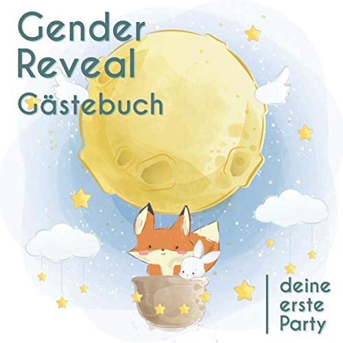 Gender Reveal Gästebuch - Deine erste Party: Die Erinnerung an die Gender Reveal Party