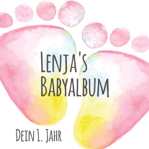Lenja's Babyalbum - Dein 1. Jahr: Babyalbum zum Ausfüllen - Baby Tagebuch und Erinnerungsalbum für das erste Lebensjahr