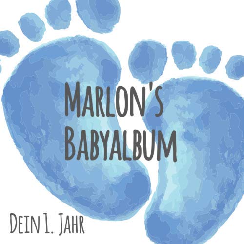 Marlon's Babyalbum - Dein 1. Jahr: Babyalbum zum Ausfüllen - Baby Tagebuch und Erinnerungsalbum für das erste Lebensjahr
