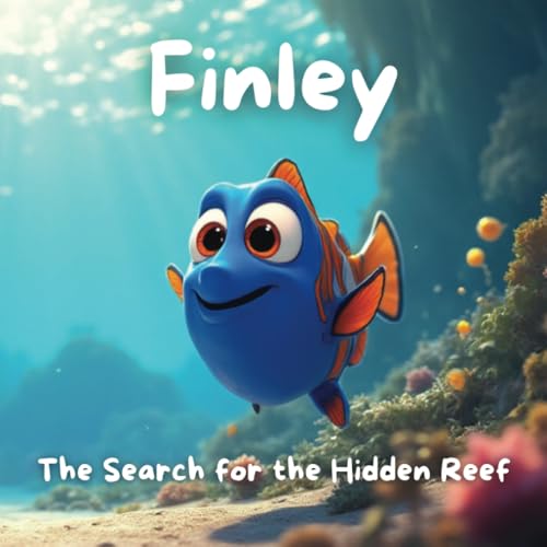 Bedtime Stories: The Secret of the Hidden Reef: A Finley Adventure (Kids, toddlers, bedtime reading picture books, Band 1) Bedtime Stories: The Secret of the Hidden Reef: A Finley Adventure (Kids, toddlers, bedtime reading picture books, Band 1) von Independently published