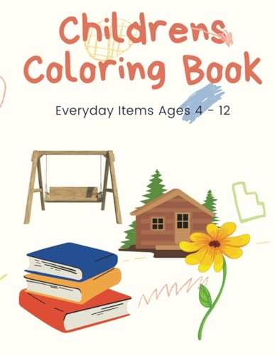 Children's Coloring Book: Everyday Items, 50 Illustrations (Coloring books for kids, Band 10) von Independently published