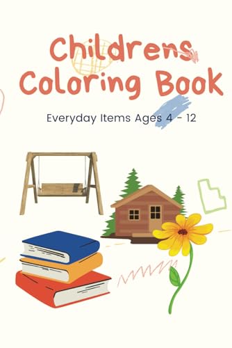 Children's Coloring Book: Everyday Items, 50 Illustrations (Coloring books for kids, Band 12) von Independently published