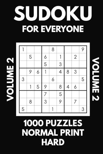 Hard Sudoku for Everyone: Math to Boost Mental Memory and Keep an Active Mind Volume 2: Not for beginners, with Instructions and Solutions 1000 Puzzles (Puzzles to Sharpen Your Mind!, Band 3) Hard Sudoku for Everyone: Math to Boost Mental Memory and Keep an Active Mind Volume 2: Not for beginners, with Instructions and Solutions 1000 Puzzles (Puzzles to Sharpen Your Mind!, Band 3) von Independently published