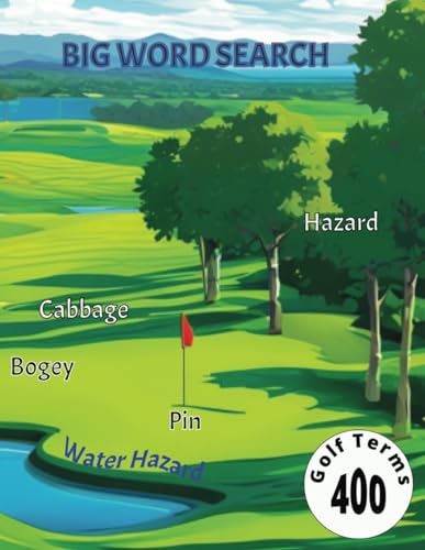 Ultimate Word Search: Over 400 Golf Terms or Slang used in Golfing Ultimate Word Search: Over 400 Golf Terms or Slang used in Golfing von Independently published