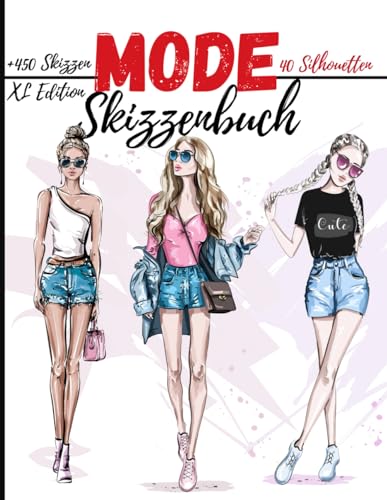Notizbuch Mode Skizzen: XL Edition +450 Figurenschablone mit leicht gezeichneten Schaufensterpuppen zum Zeichnen von Kleidung für Modedesigner und Stylisten I 130 pages – 8,5 * 11 in I von Independently published