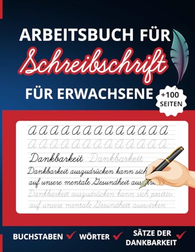 Arbeitsbuch Für Schreibschrift Für Erwachsene: Seiten zum Schreiben von Buchstaben, Wörtern und Sätzen der Dankbarkeit
