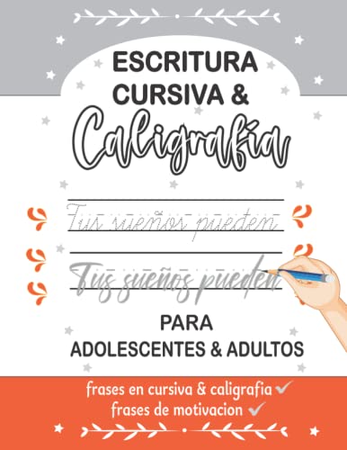 Cuaderno de Escritura Cursiva & Caligrafía para Adolescentes y Adultos: Practicar la Escritura a Mano Cursiva y Caligrafía con Frases de Motivacion von Independently published