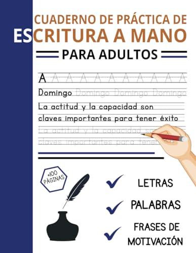 Cuaderno de Práctica de Escritura A Mano Para Adultos y Adolescentes: Hojas para Mejorar tu Escritura A Mano Repasando Letras, Palabras y Frases de motivación